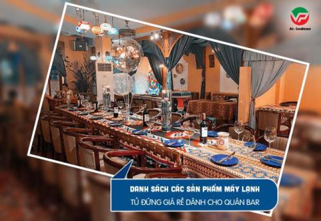 Điều hòa tủ đứng giá rẻ dành cho quán BAR và TOP các thương hiệu nên mua Điều hòa tủ đứng giá rẻ dành cho quán BAR và TOP các thương hiệu nên mua