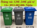 Thùng rác nhựa giá rẻ tại vĩnh long- thùng rác màu xanh nhựa hdpe 120L 240L-lh 0911.082.000