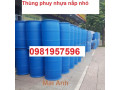 nhựa 220l nắp nhỏ, phuy nhua lam be, phuy nhựa làm bè nổi