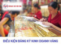 Dịch vụ xin giấy phép kinh doanh vàng Đồng Nai uy tín Dịch vụ xin giấy phép kinh doanh vàng Đồng Nai uy tín