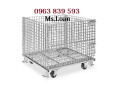 Lồng lưới thép xi mạ trữ hàng khối lượng lớn, sọt thép có bánh xe./ 0963 839 593 Ms.Loan Lồng lưới thép xi mạ trữ hàng khối lượng lớn, sọt thép có bánh xe./ 0963 839 593 Ms.Loan