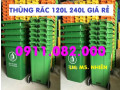 Xả hàng tồn kho thùng rác mới 100% giá rẻ- thùng rác 124, 240l nắp kín 2 bánh xe- lh 0911082000 Xả hàng tồn kho thùng rác mới 100% giá rẻ- thùng rác 124, 240l nắp kín 2 bánh xe- lh 0911082000