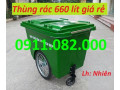 Cung cấp thùng rác 660 lít giá rẻ tại Cần Thơ- hàng chất lượng giá tốt- lh 0911082000