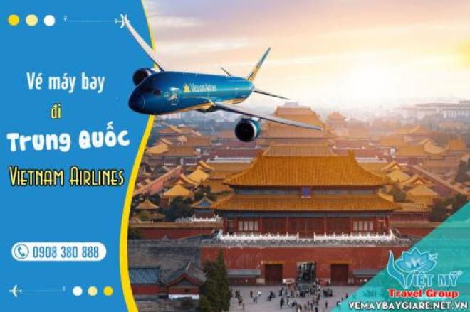 Mua vé máy bay Vietnam Airlines đi Trung Quốc
