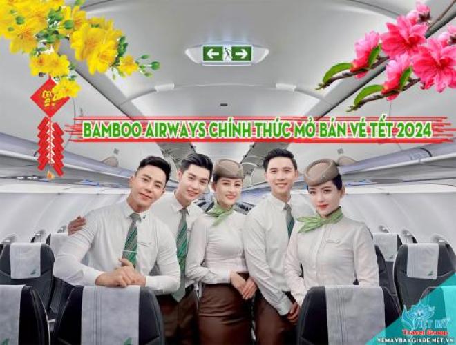 Vé tết 2024 được Bamboo Airways chính thức mở bán