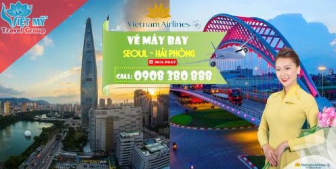 Mua vé máy bay hãng Vietnam Airlines từ Seoul Hải Phòng gọi 0908380888