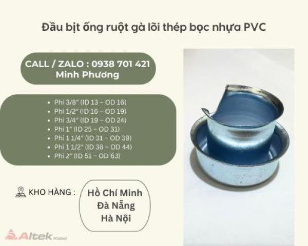 Đầu bịt ống ruột gà lõi thép bọc nhựa PVC Đà Nẵng, Nghệ An, Thanh Hóa