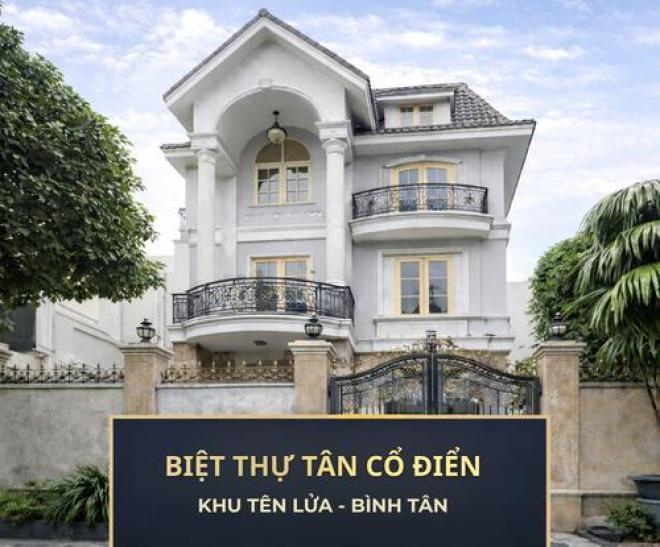BÁN BIỆT THỰ TÂN CỔ ĐIỂN – KHU TÊN LỬA, BÌNH TÂN