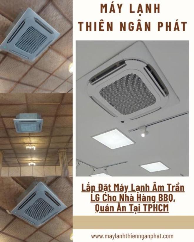 Lắp Đặt Máy Lạnh Âm Trần LG Cho Nhà Hàng BBQ, Quán Ăn Tại TPHCM
